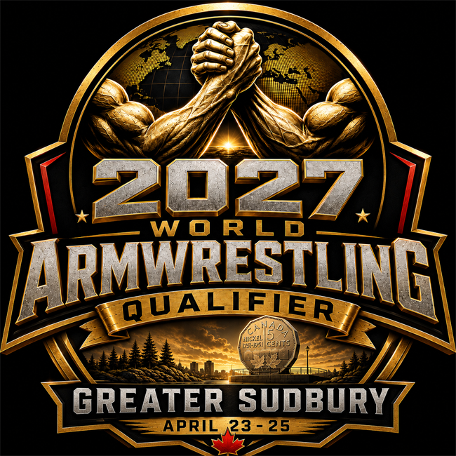 2027 World Armwrestling Qualifier – Greater Sudbury